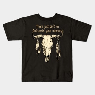 There Just Ain't No Outrunnin' Your Memory Bull and Feathers Kids T-Shirt